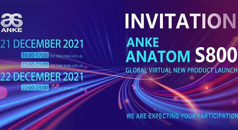 Invitation of ANATOM S800 Global Virtual New Product Launch